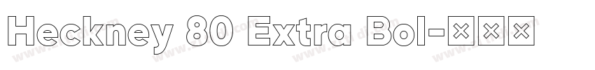 Heckney 80 Extra Bol字体转换